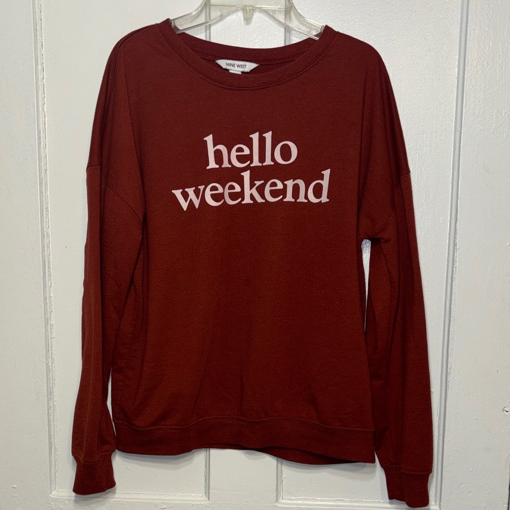 Nine West Burgundy Crewneck Sweatshirt with 'hello weekend' Text